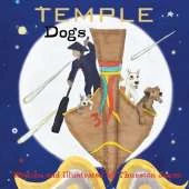 Temple Dogs: They live and dream for today!