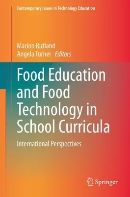 Food Education and Food Technology in School Curricula: International Perspectives