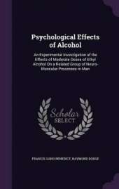 Psychological Effects of Alcohol: An Experimental Investigation of the Effects of Moderate Doses of Ethyl Alcohol On a Related Group of Neuro-Muscular Processes in Man