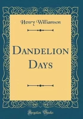 Dandelion Days (Classic Reprint)
