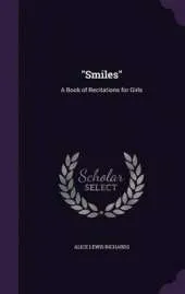 Smiles: A Book of Recitations for Girls