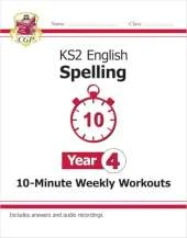 KS2 English Year 4 Spelling - 10-Minute Weekly Workouts (includes Online Audio)