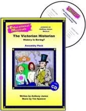 The Victorian Historian - History is Boring? (Assembly Pack)
