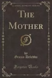 The Mother (Classic Reprint)