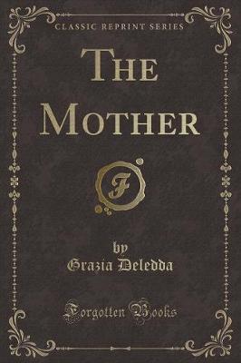 The Mother (Classic Reprint)