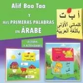 Alif Baa Taa Y MIS PRIMERAS PALABRAS EN ÁRABE-LECTURA Y ACTIVIDADES: diferentes actividades en árabe: lectura, búsqueda de la letra que falta, origen de una flecha...(versión árabe)