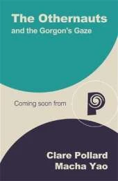 The Othernauts and the Gorgon's Gaze: The Othernauts' second laugh-out-loud adventure through Ancient Greece!