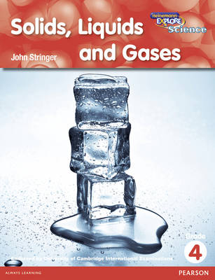 Heinemann Explore Science 2nd International Edition Reader G4 Solids Liquids and Gases