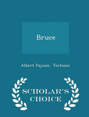 Bruce - Scholar's Choice Edition