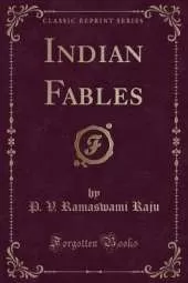 Indian Fables (Classic Reprint)