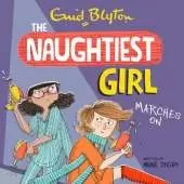 The Naughtiest Girl: Naughtiest Girl Marches On: Book 10