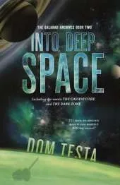 Into Deep Space: The Galahad Archives Book 2