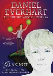 Daniel Everhart and the Skylands of Caterra: Guarinot
