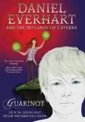 Daniel Everhart and the Skylands of Caterra: Guarinot
