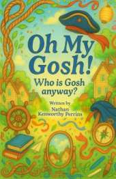 Oh My Gosh!, Who is Gosh anyway?