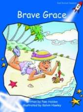 Red Rocket Readers: Early Level 3 Fiction Set A: Brave Grace (Reading Level 9/F&P Level D)