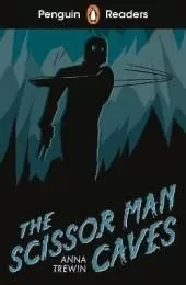 Penguin Readers Starter Level: The Scissor Man Caves (ELT Graded Reader): Abridged Edition