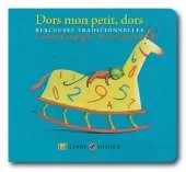 Dors mon petit, dors: Berceuses traditionnelles