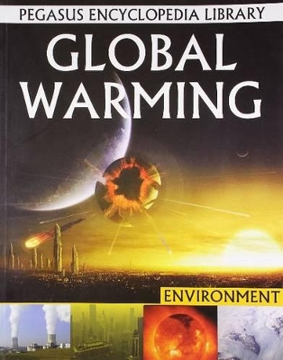 Global Warming: Pegasus Encyclopedia Library