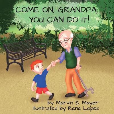 Come On Grandpa; You Can Do It!