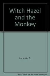 Witch Hazel and the Monkey