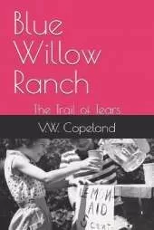 Blue Willow Ranch: The Trail of Tears
