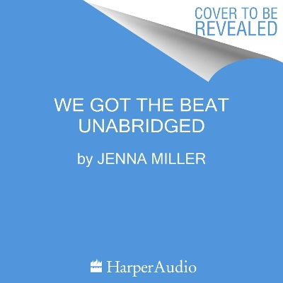 We Got the Beat
