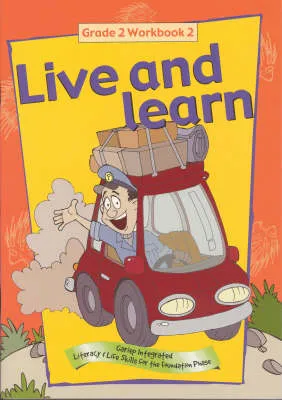 Live and Learn: Gariep Integrated Literacy and Life Skills for the Foundation Phase