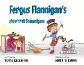 Fergus Flannigan's show'n'tell Shenanigans