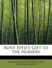 Aunt Effie's Gift to the Nursery