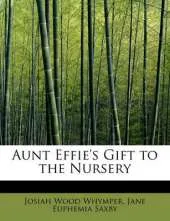 Aunt Effie's Gift to the Nursery