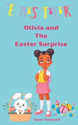 Olivia and The Easter Surprise