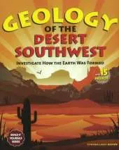 Geology of the Desert Southwest: Investigate How the Earth Was Formed