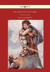 The Fairy Tales of Grimm Illustrated by Anne Anderson