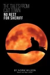 Tales From Cat Town: No Rest For Sheriff