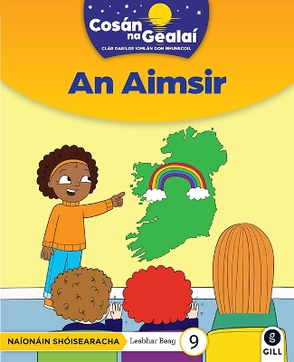 COSÁN NA GEALAÍ An Aimsir: Junior Infants Fiction Reader 9
