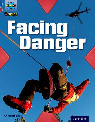 Project X Origins: Dark Blue Book Band, Oxford Level 15: Endangered: Facing Danger