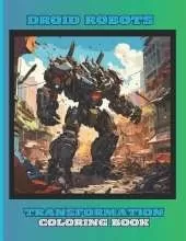 Robots Coloring Book for Kids, Boys and Girls: 50 Special Pictures and Designs of Transformation Robots and Droids.: Coloring Books for Children, Boys and Girls, 8.5x11 Inches Paperback Paperback - Special Large Print