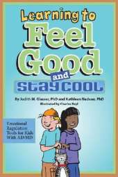 Learning to Feel Good and Stay Cool: Emotional Regulation Tools for Kids with AD/HD