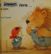 I Wish I Were a Lion