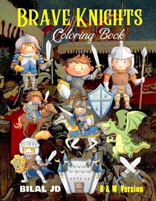 Brave Knights Coloring Book: Coloring Books: Activity Books For Kids
