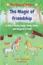 The Magic of Friendship: A Tale of Rainy Songs, Sunny Smiles, and Magical Friends