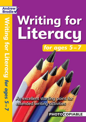 Writing for Literacy for Ages 5-7: An Excellent Starting Point for Extended Writing Activities