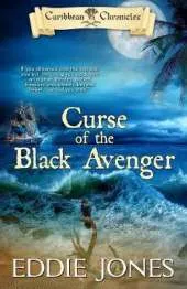 Curse of the Black Avenger: Blood Sails, Dark Hearts