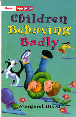 Literacy World Stage 2 Fiction: Children Behaving Badly (6 Pack)