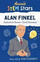 Aussie STEM Stars: Alan Finkel: Australia's Chief Scientist: 2016-2020