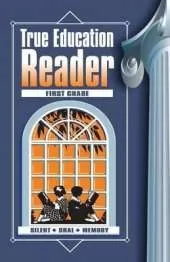 True Education Reader: First Grade