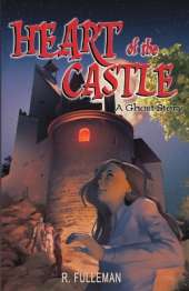 Heart of the Castle: A Ghost Story