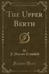 The Upper Berth (Classic Reprint)