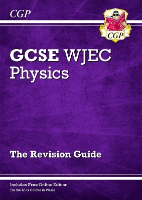 WJEC GCSE Physics Revision Guide (with Online Edition): for the 2025 and 2026 exams